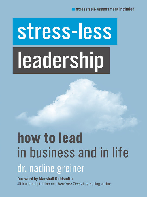 Title details for Stress-Less Leadership by Nadine Greiner - Available
